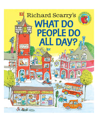 Richard Scarrys What Do People Do All Day?