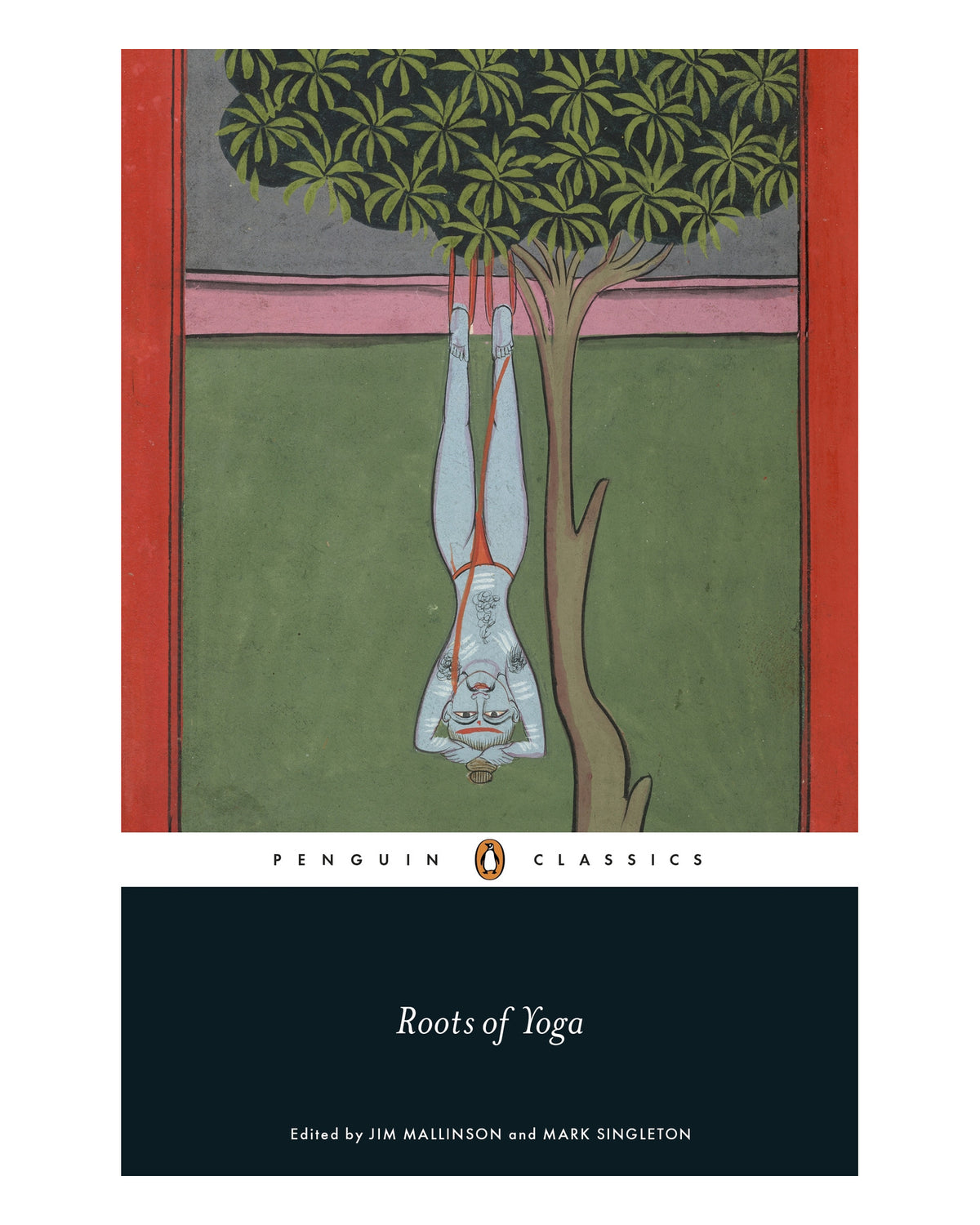 Roots of Yoga by Mark Singleton
