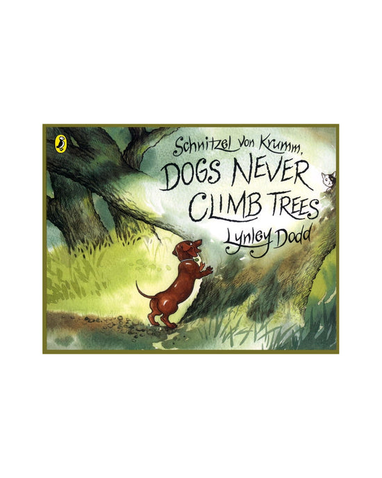 Schnitzel Von Krumm Dogs Never Climb Trees: Lynley Dodd