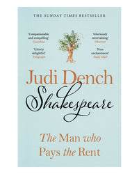 Shakespeare - The Man who Pays the Rent by Dame Judi Dench