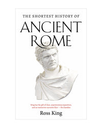 Short History of Ancient Rome by Ross King