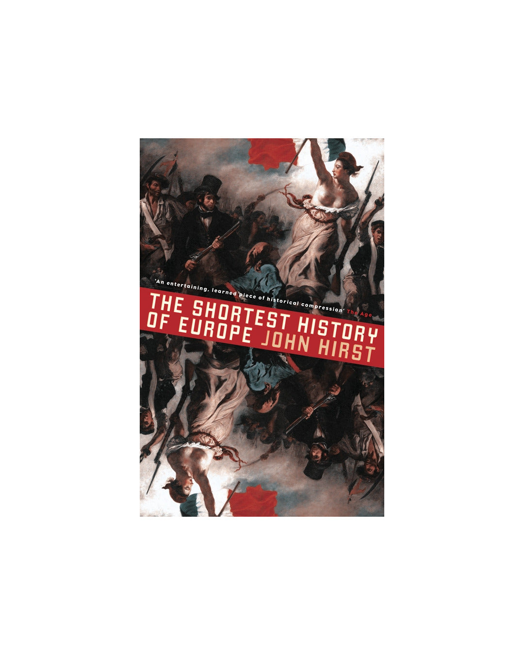 Shortest History of Europe by John Hirst