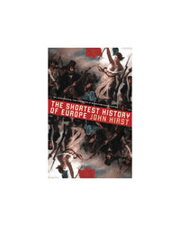 Shortest History of Europe by John Hirst