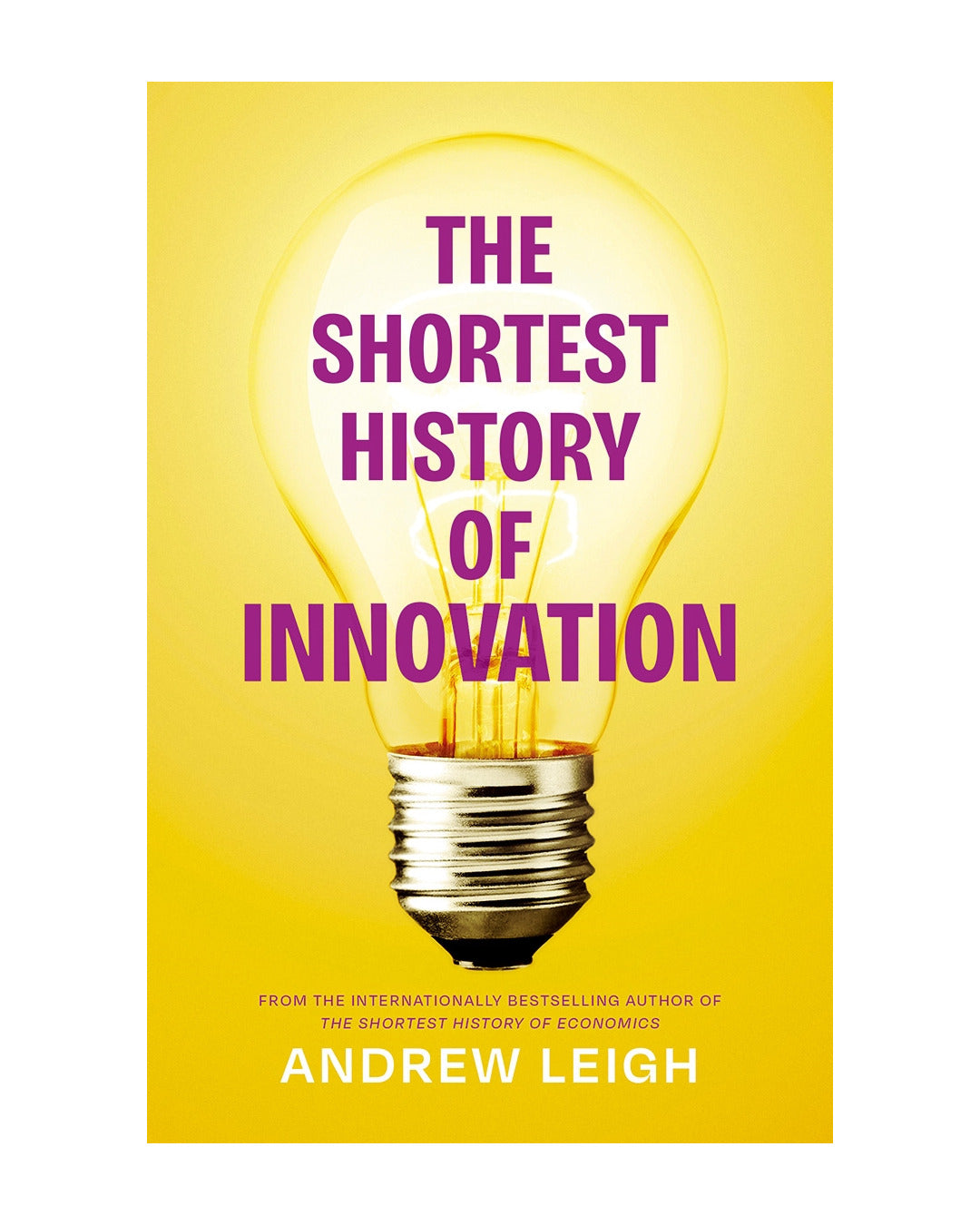 Shortest History of Innovation by Andrew Leigh