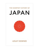 Shortest History of Japan by Lesley Downer