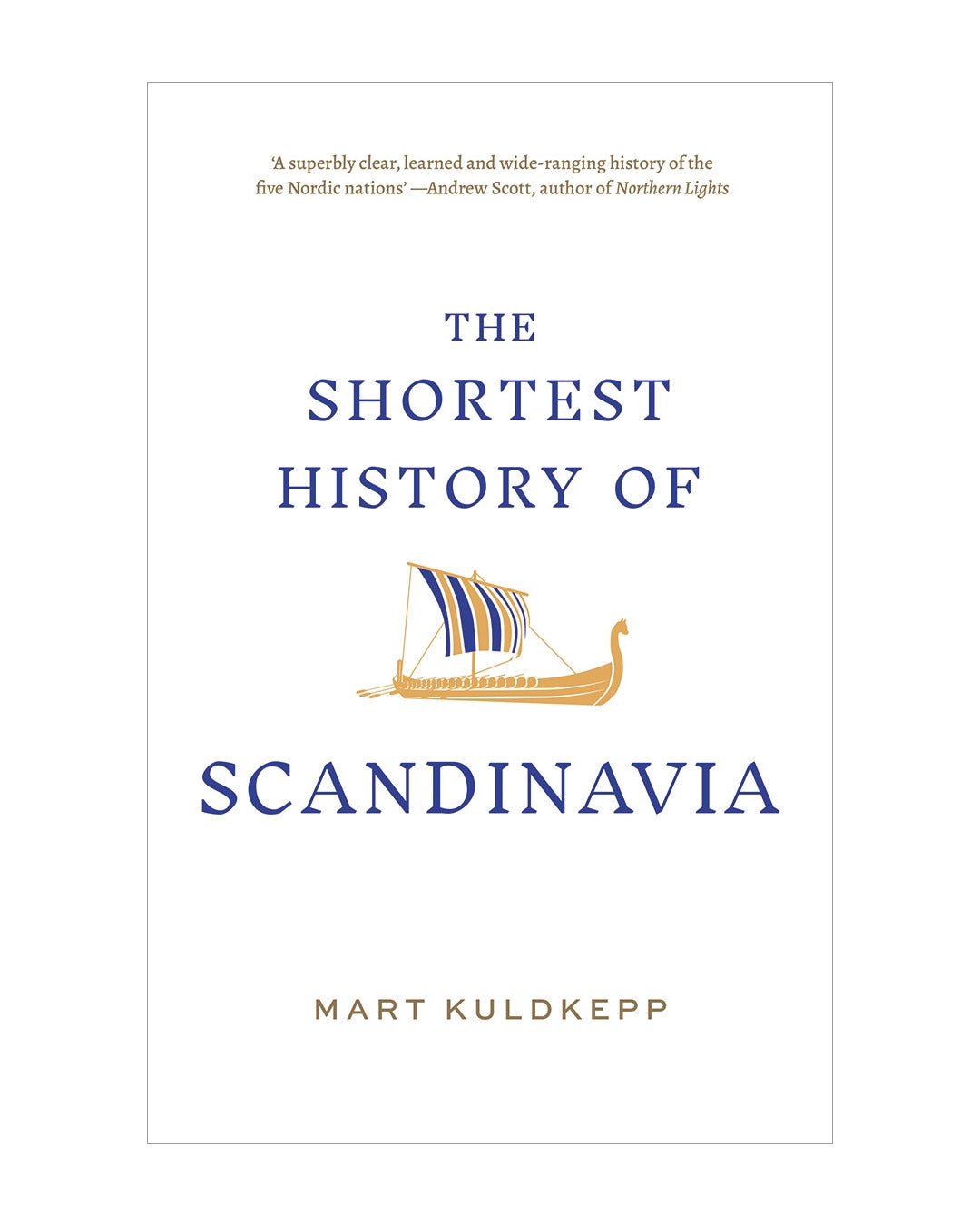 Shortest History of Scandinavia by Mart Kuldkepp