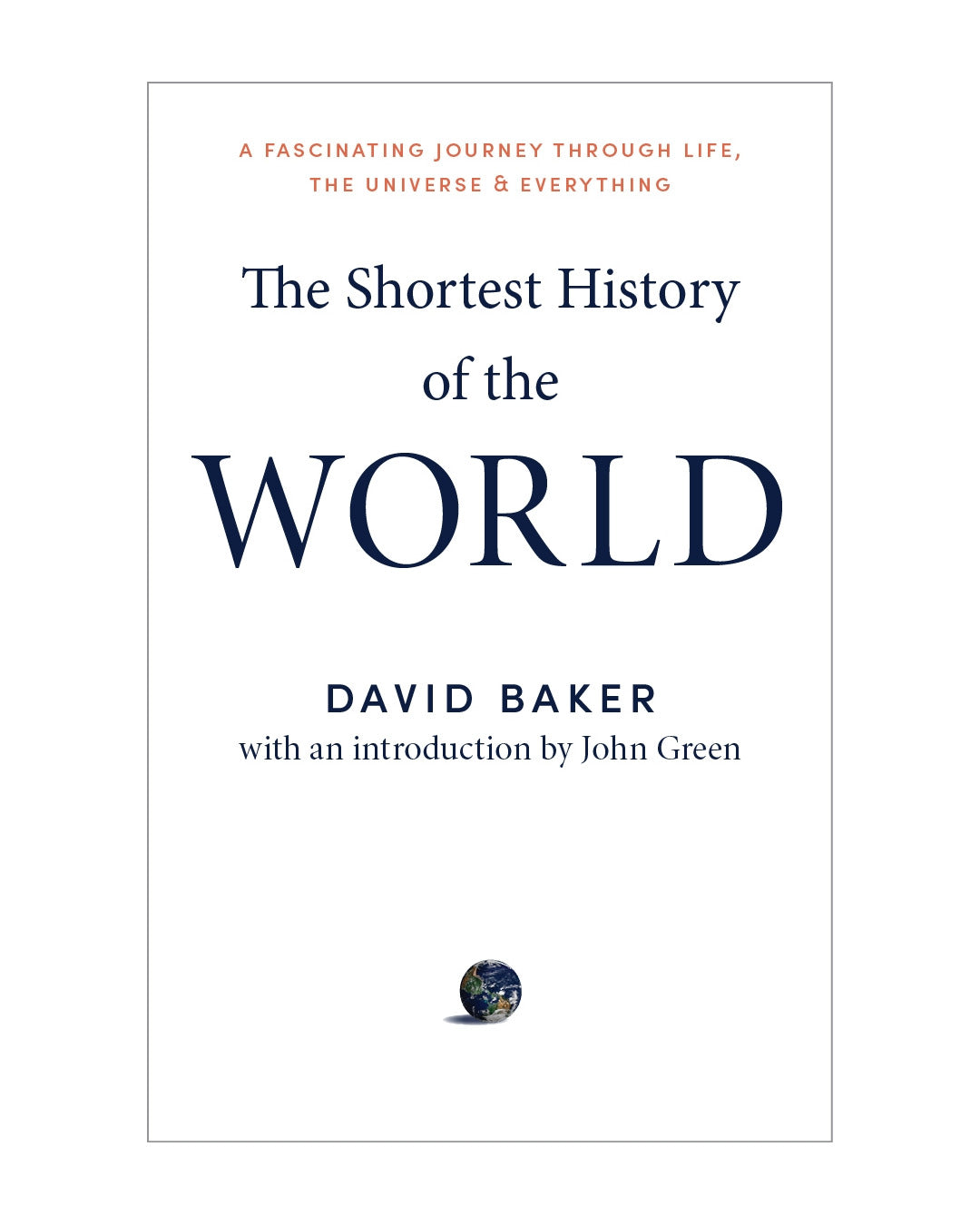 Shortest History of the World by David Baker