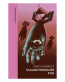 Slaughterhouse Five by Kurt Vonnegut