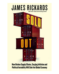 Sold Out! by James Rickards