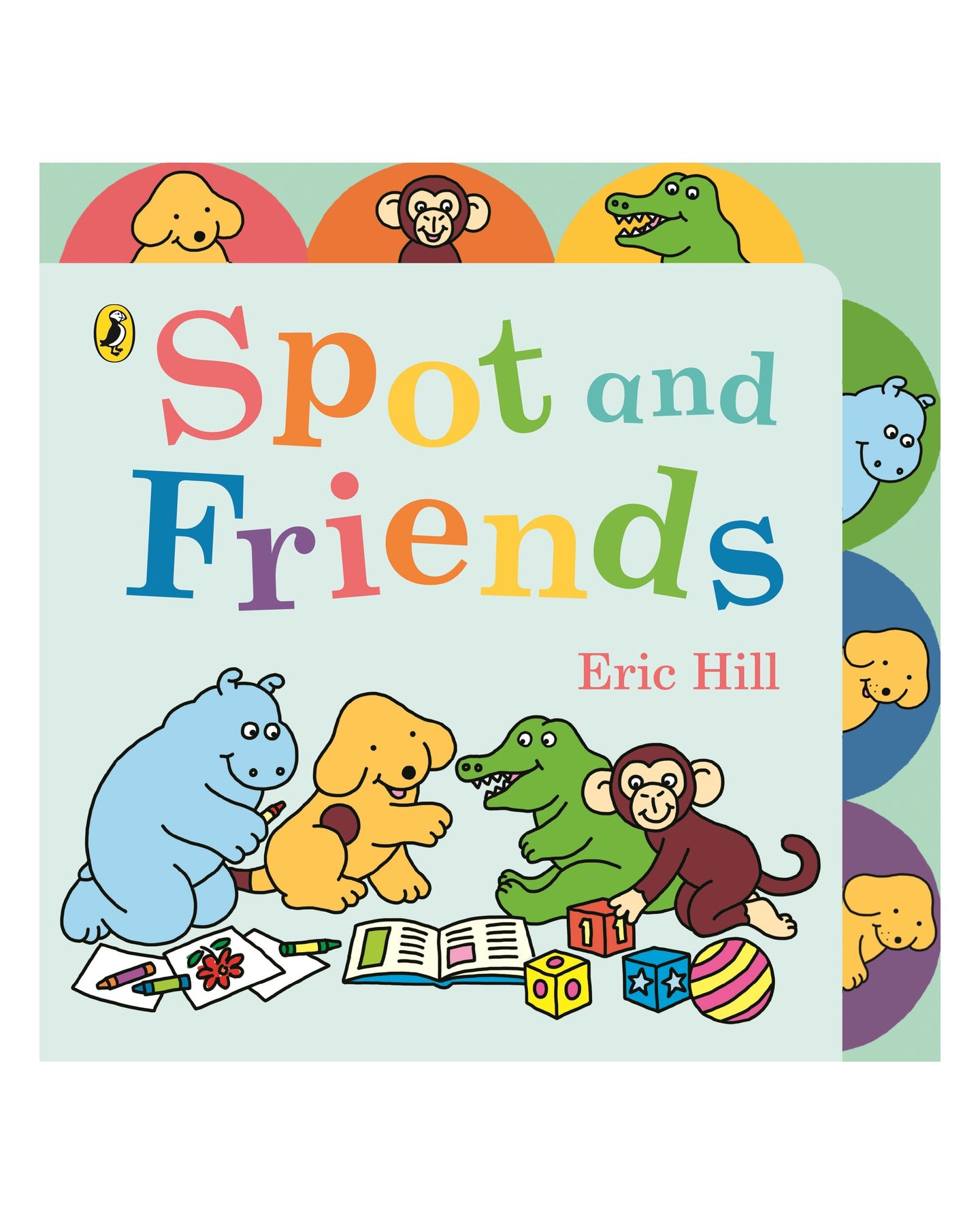 Spot and Friends by Eric Hill