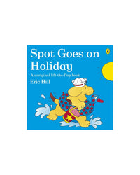 Spot Goes on Holiday: Eric Carle by Eric Hill