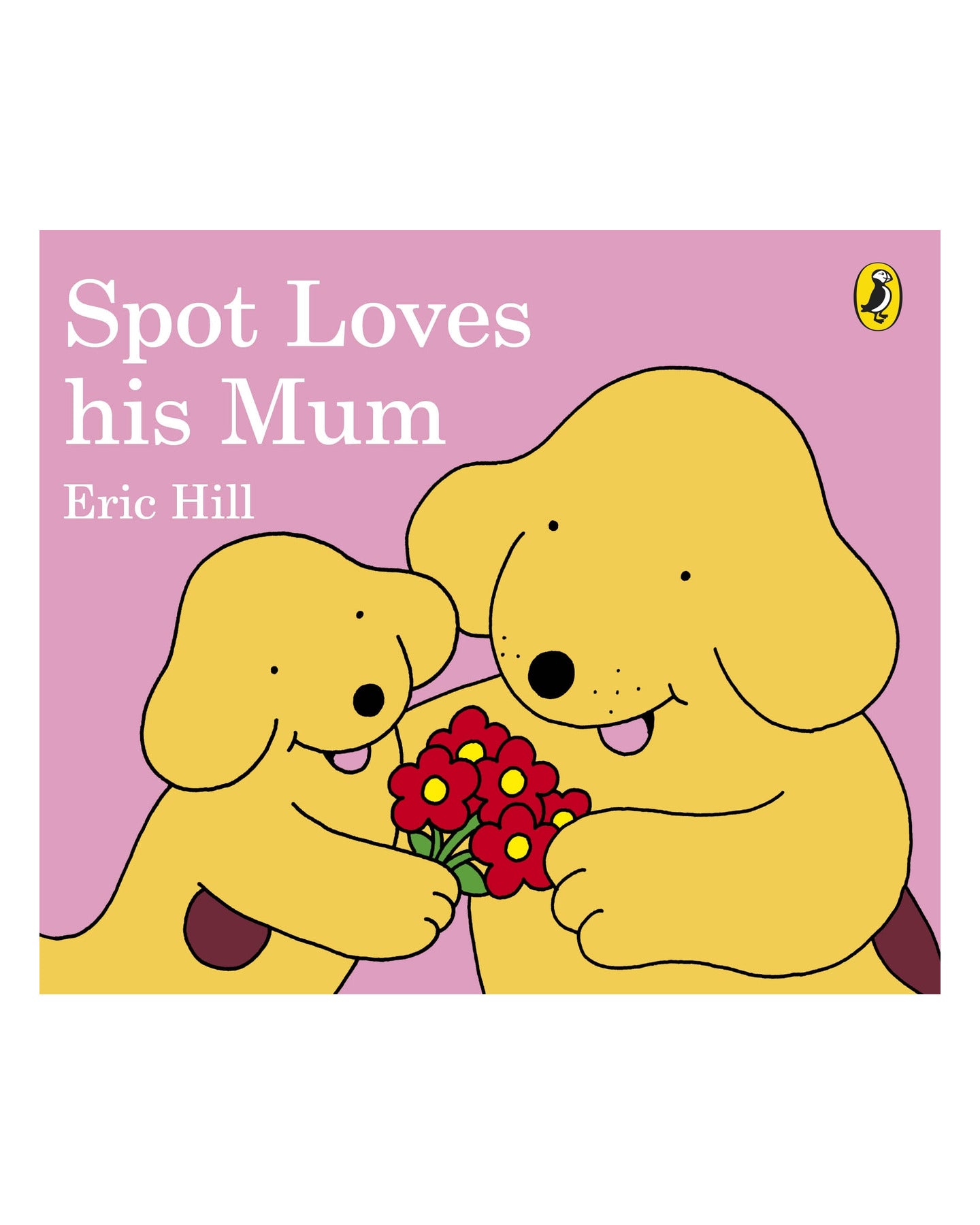 Spot Loves His Mum by Eric Hill