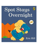 Spot Stays Overnight by Eric Hill