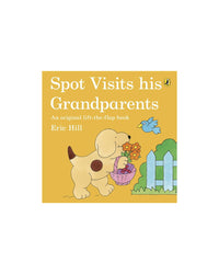 Spot Visits His Grandparents by Eric Hill