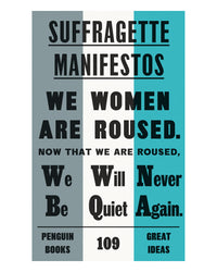 Suffragette Manifestos by Various