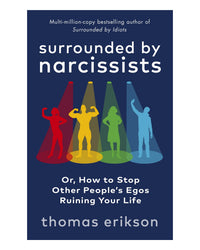 Surrounded by Narcissists by Thomas Erikson