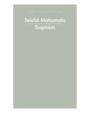 Suspicion by Seicho Matsumoto