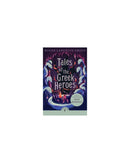 Tales of the Greek Heroes by Roger Lancelyn Green