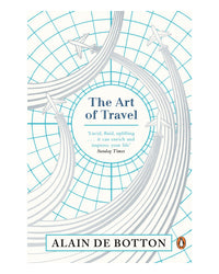 The Art of Travel by Alain de Botton