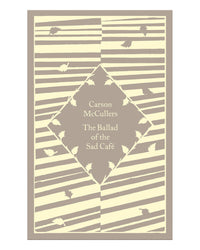 The Ballad of the Sad Cafe by Carson McCullers