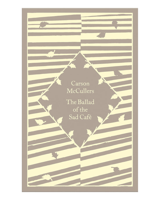 The Ballad of the Sad Cafe: Carson McCullers