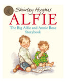 The Big Alfie and Annie Rose Story Book by Shirley Hughes