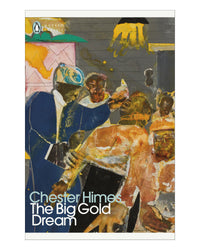 The Big Gold Dream by Chester Himes