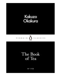 The Book of Tea by Kakuzo Okakura