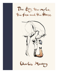 The Boy the Mole the Fox and the Horse by Charlie Mackesy