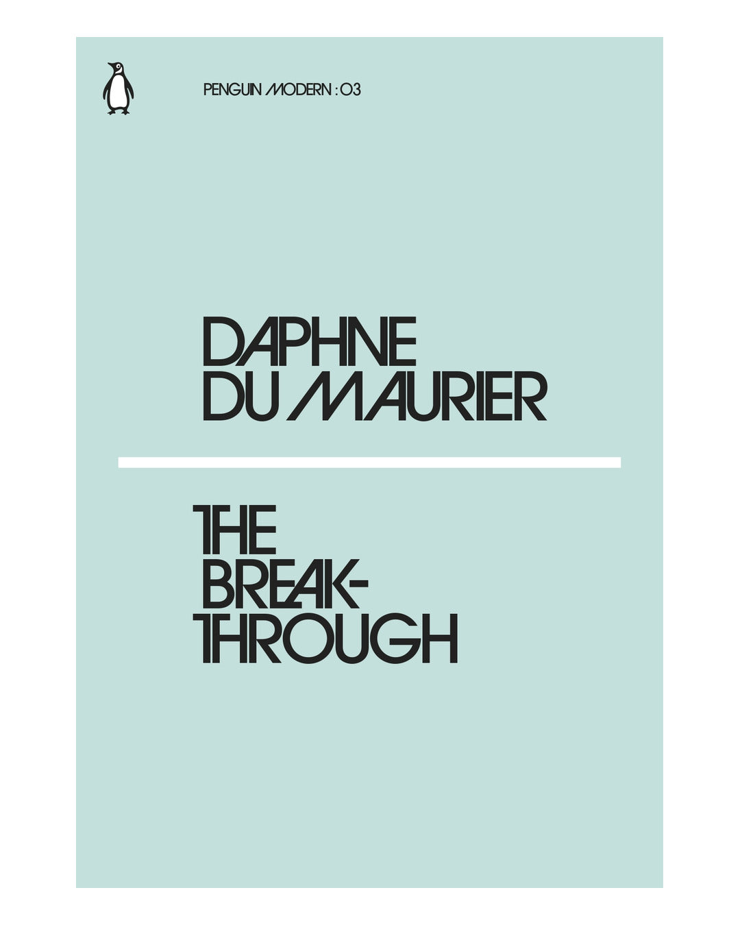 The Break-Through by Daphne Du Maurier
