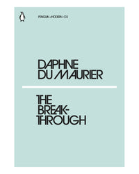 The Break-Through by Daphne Du Maurier