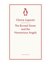 The Burned Sinner and the Harmonious Angels by Clarice Lispector