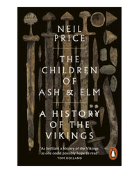 The Children of Ash and Elm by Neil Price