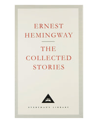 The Collected Stories by Ernest Hemingway