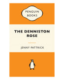 The Denniston Rose by Jenny Pattrick