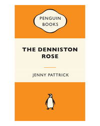 The Denniston Rose by Jenny Pattrick