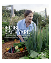 The Edible Backyard by Kath Irvine