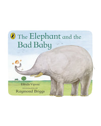 The Elephant and the Bad Baby by Raymond Briggs