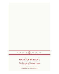The Escape of ArsŠne Lupin by Maurice Leblanc