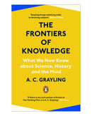 The Frontiers of Knowledge by A. C. Grayling