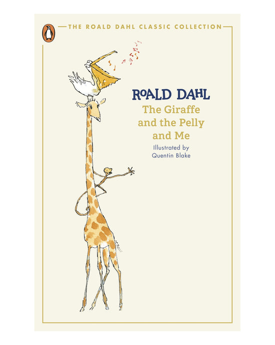 The Giraffe and the Pelly and Me: Roald Dahl