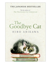 The Goodbye Cat by Hiro Arikawa