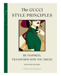 The Gucci Style Principles by Hannah Rogers