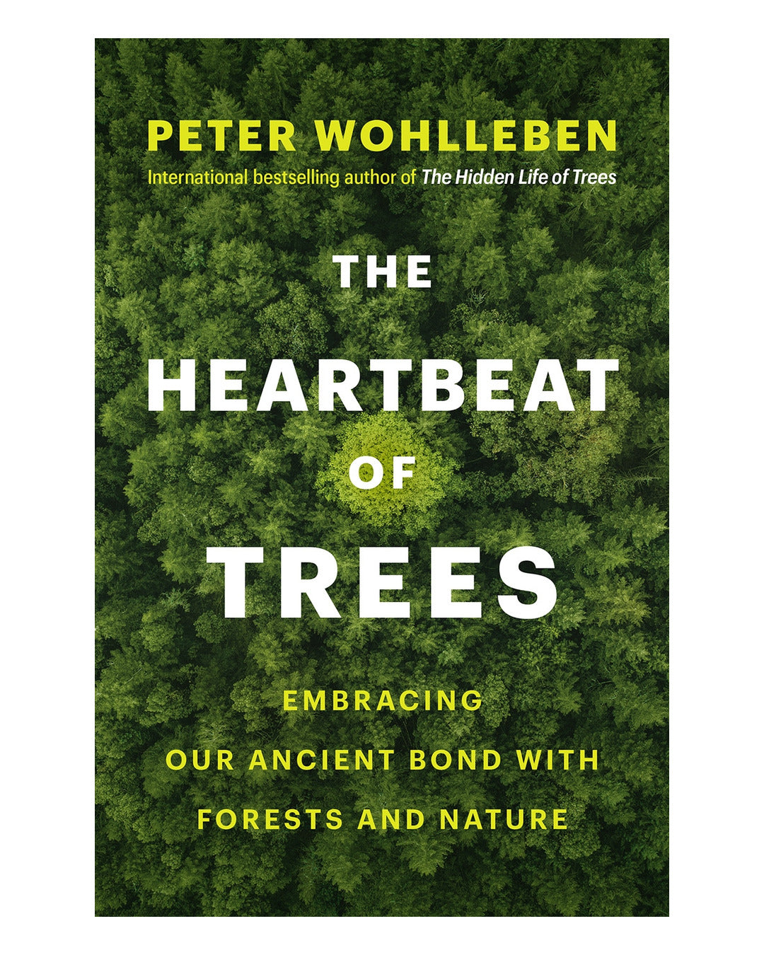 The Heartbeat of Trees by Peter Wohlleben