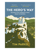 The Heros Way by Tim Parks