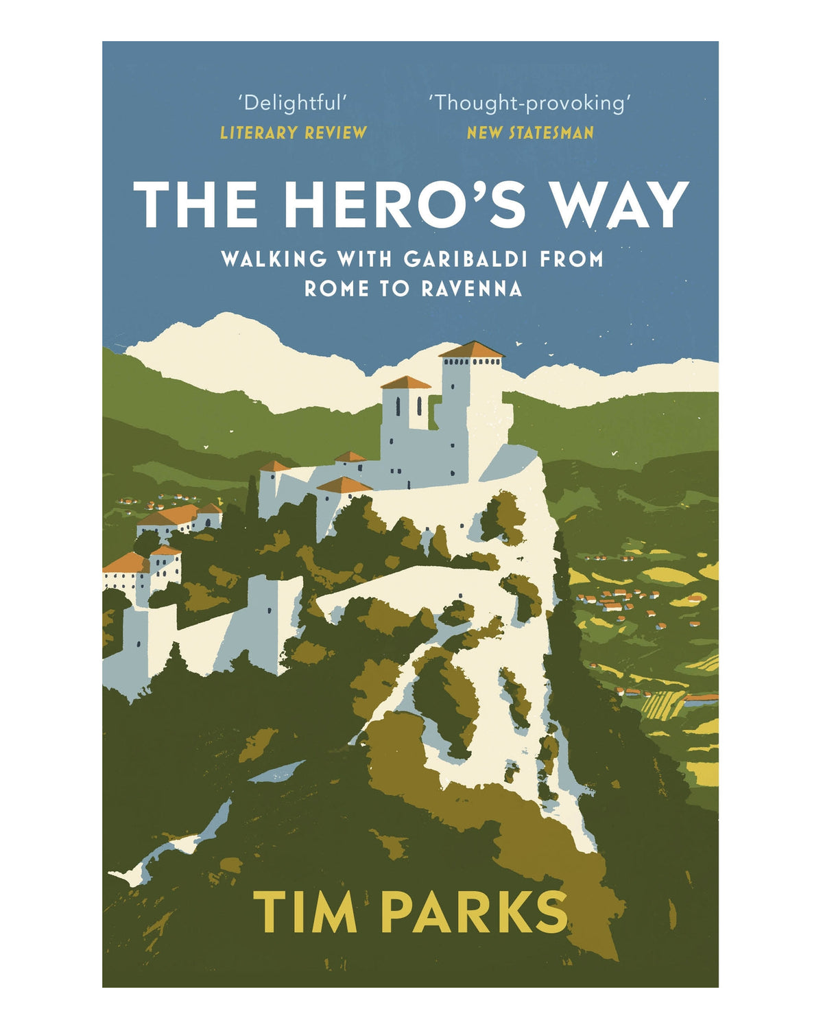 The Heros Way by Tim Parks