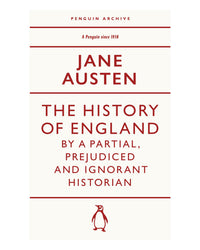 The History of England by a Partial; Prejudiced and Ignorant Historian by Jane Austen