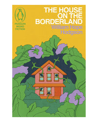 The House on the Borderland by William Hope Hodgson