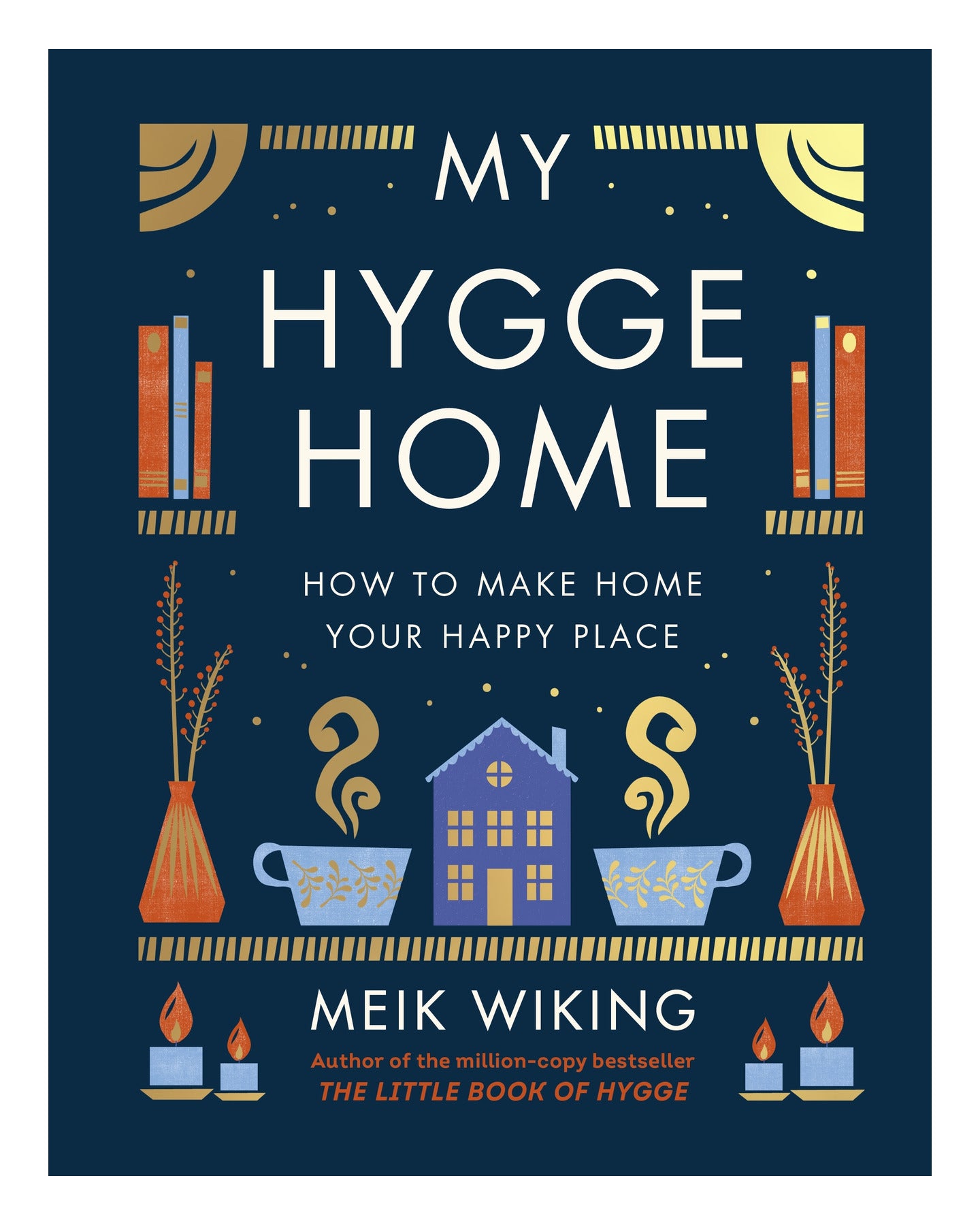 The Hygge Home by Meik Wiking