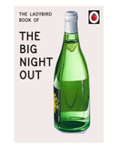 The Ladybird Book of the Big Night Out by Joel Morris